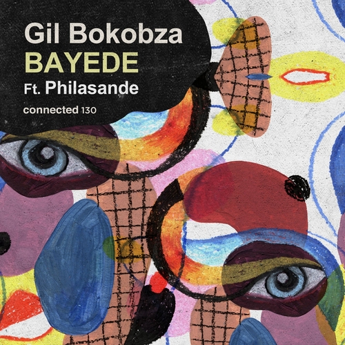 Gil Bokobza, PhilaSande - Bayede (feat. Philasande) [CONNECTED130]